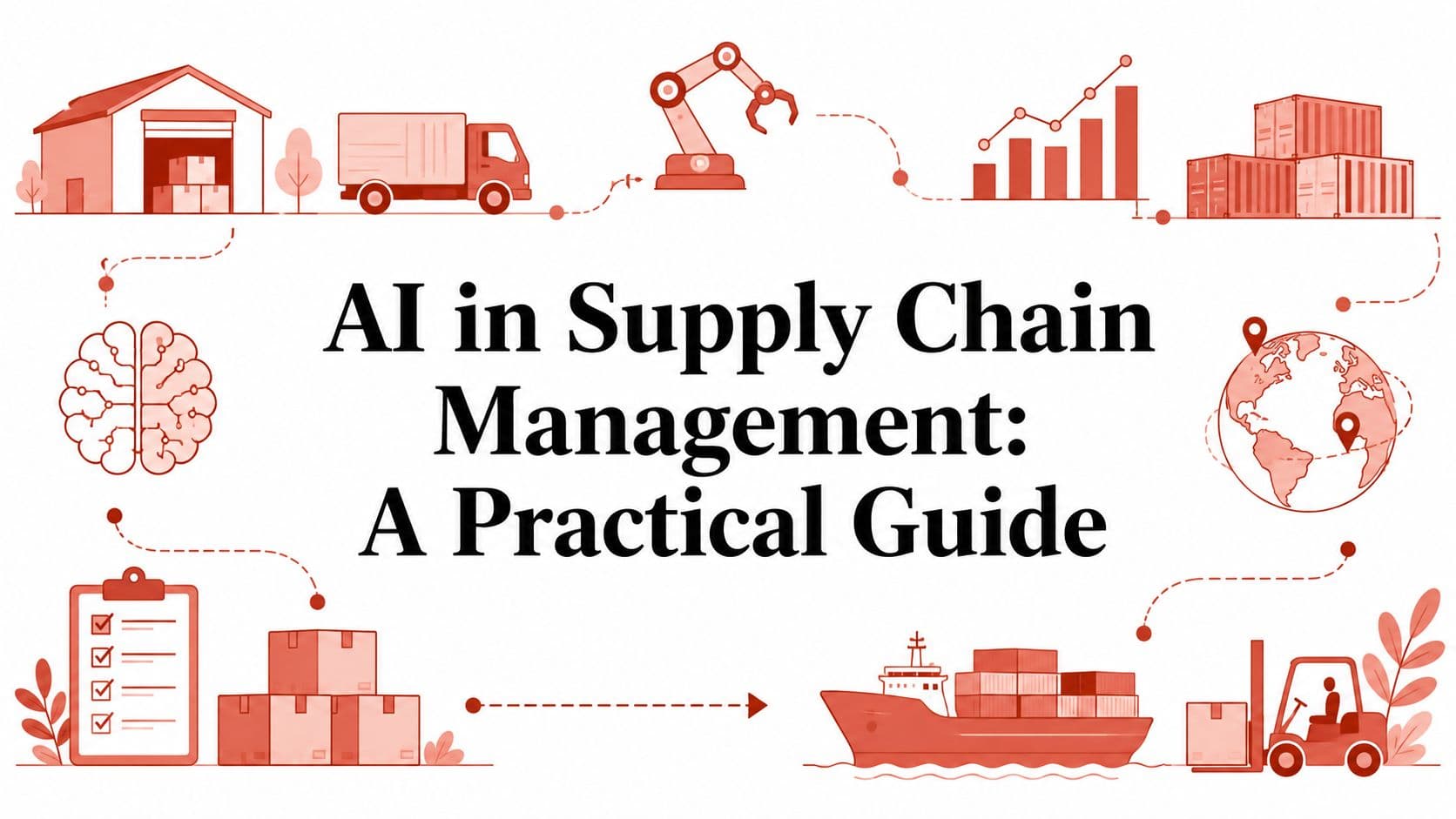 AI in Supply Chain Management: A Practical Guide