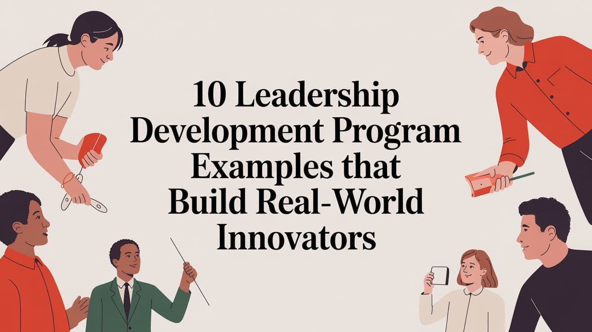 Leadership Development Programme Names 10 Leadership Development Program Examples That Build Real-World ...